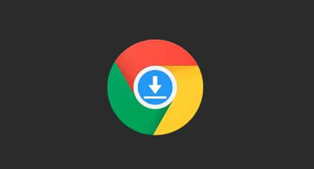 Chrome浏览器下载及浏览器文件下载管理技巧